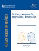 											Ver Núm. 7 (2012): Abril. Bioética, comunicación, pragmatismo, democracias
										