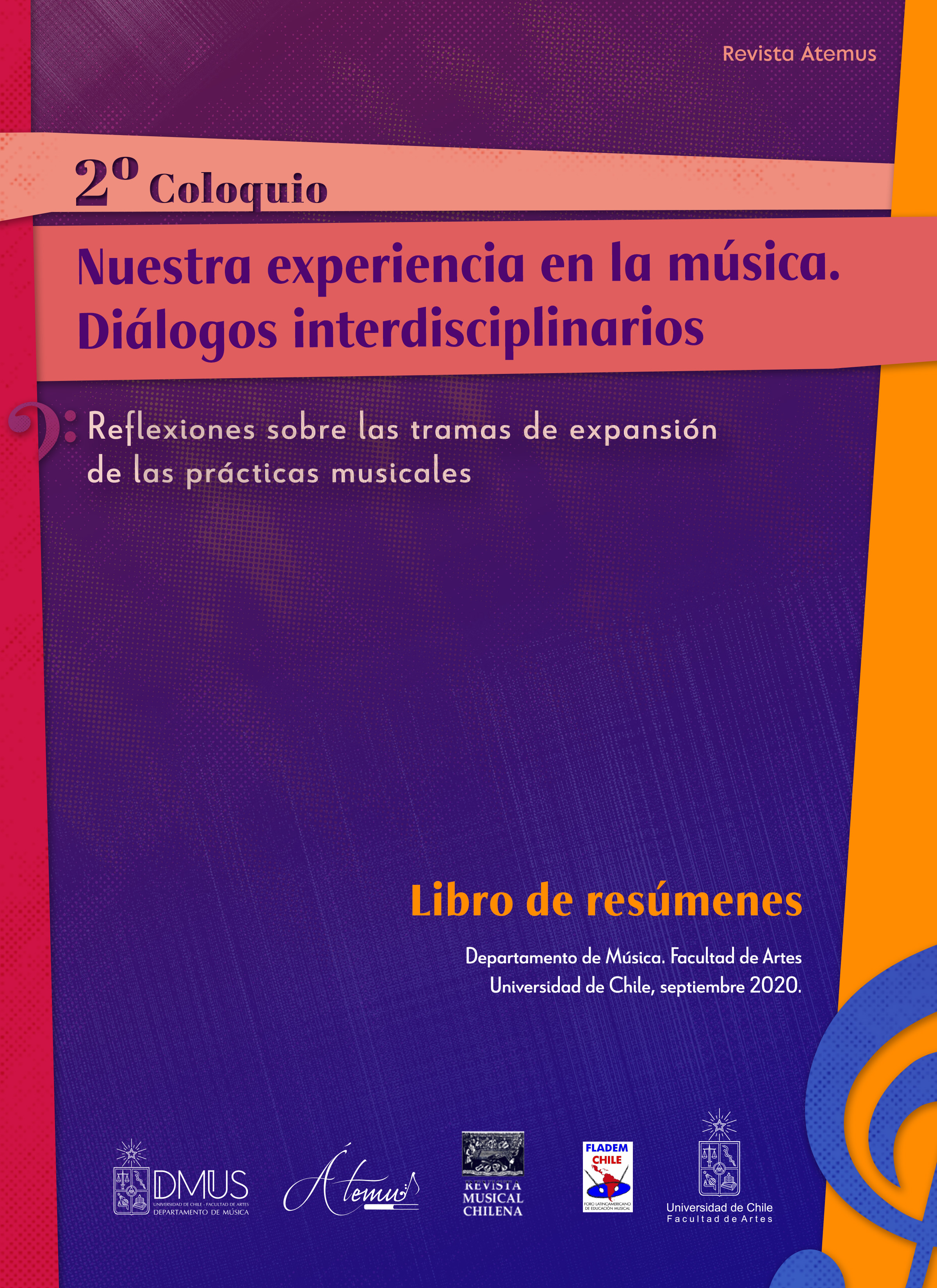 							Ver 2020: Libro de resúmenes: 2º coloquio Nuestra Experiencia en la Música. Diálogos interdisciplinarios.
						